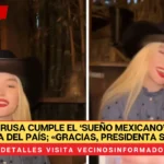 Tiktoker rusa cumple el ‘sueño mexicano’ y obtiene residencia del país; «gracias, presidenta Sheinbaum»