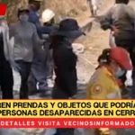 Descubren prendas y objetos que podrían ser de personas desaparecidas en Cerro de la Gustavo A. Madero
