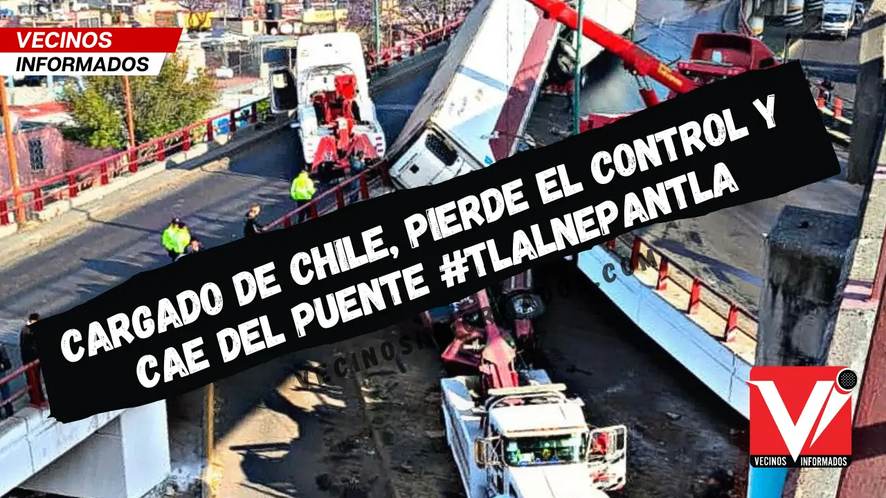 Video: Tráiler cargado de chiles cae de puente en Tlalnepantla ...