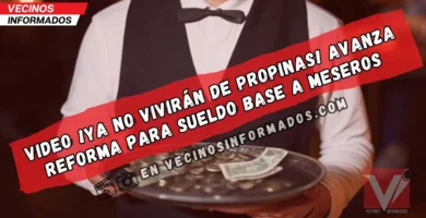 Aprueban reforma que prohíbe usar propinas como sustituto del salario mínimo en México
