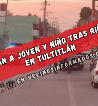 Doble homicidio en Tultitlán: Asesinan a joven y menor de 2 años en balacera por conflicto vial