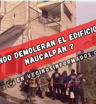 Edificio en Naucalpan, con riesgo de colapso, enfrenta demolición inminente tras meses de incertidumbre