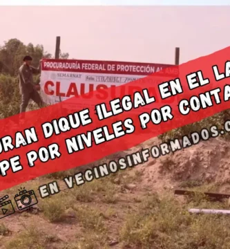 Clausuran dique ilegal en el Lago de Guadalupe por niveles altos de contaminación