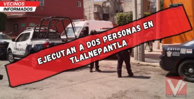 Ejecutan a dos personas en Tlalnepantla; FGJEM tarda 9 horas en levantar cuerpos