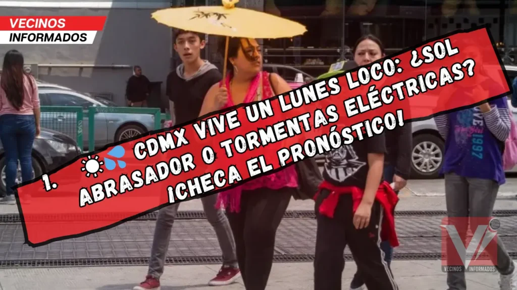 Clima en CDMX: Ola de calor y lluvias con tormentas eléctricas este 26 de mayo