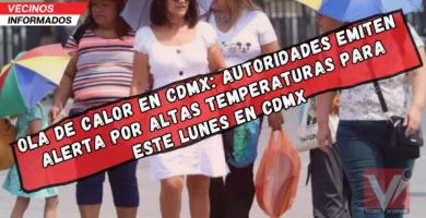 Alerta Amarilla en CDMX: SGIRPC advierte por temperaturas de hasta 32°C en 13 alcaldías