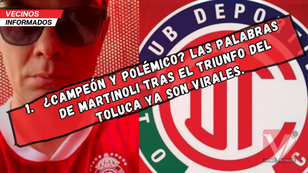 Polémica por palabras de Christian Martinoli tras el campeonato del Toluca ante el América