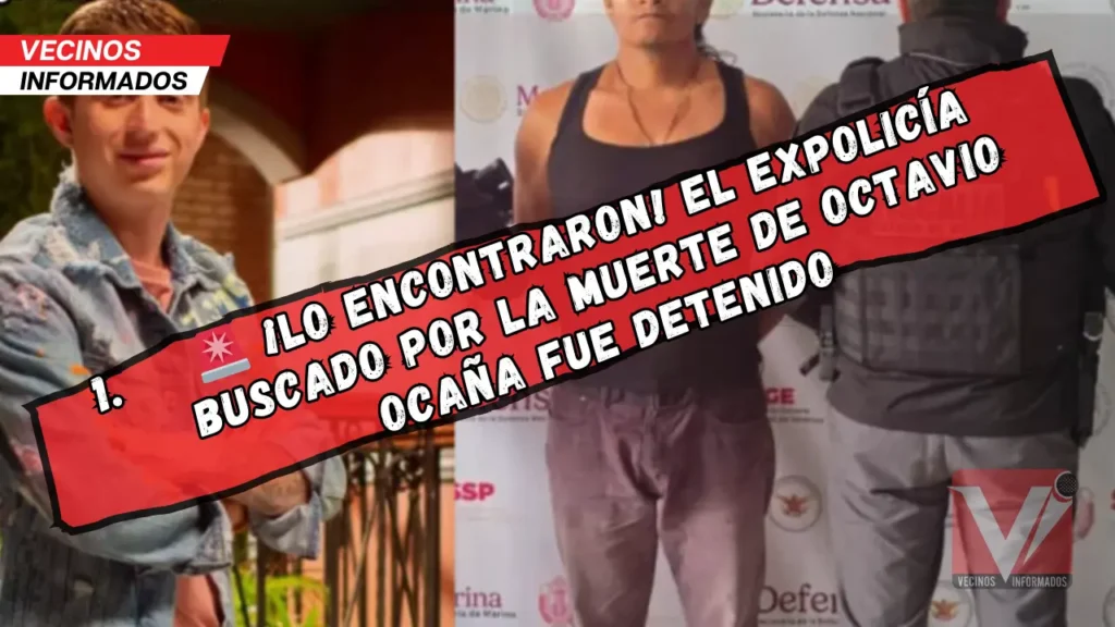 Detienen a expolicía prófugo ligado a muerte de Octavio Ocaña