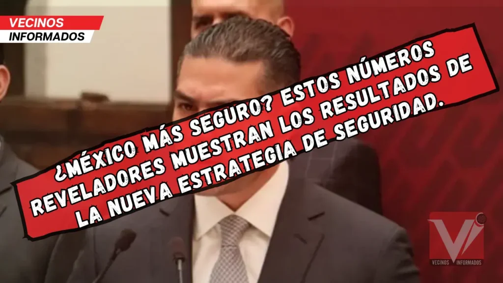 Noticias de México: Omar García Harfuch encabeza estrategia de seguridad con resultados sin precedentes