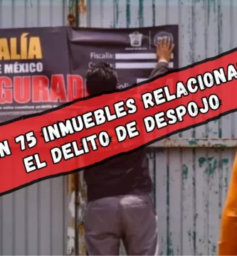 Aseguran 75 inmuebles relacionados con el delito de despojo