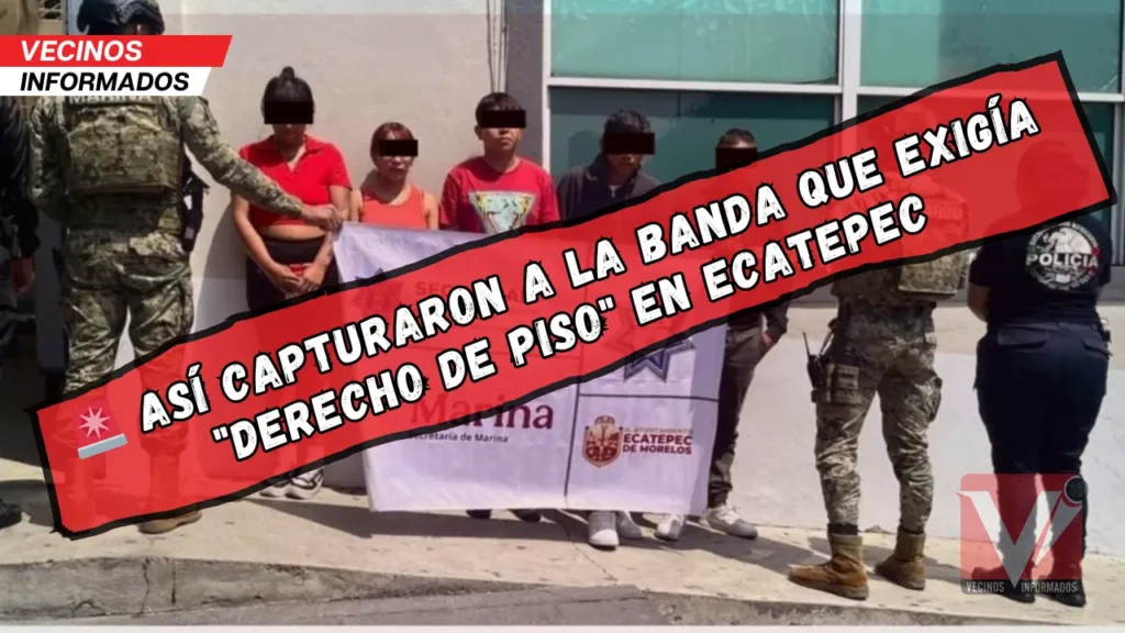 Noticias de Ecatepec: Detienen a cinco presuntos extorsionadores en colonia Tulpetlac