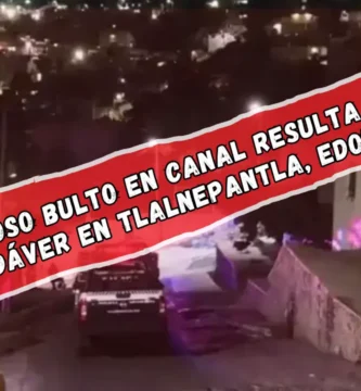 "Hallan cadáver en canal de desagüe en Tlalnepantla; permanece sin identificar"
