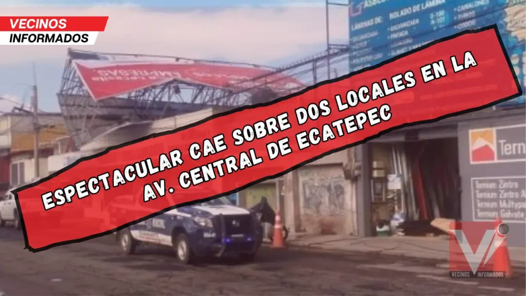 Fuerte viento provoca caída de un espectacular de 25 m² en Ecatepec