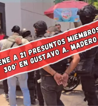 Detienen a 21 integrantes de “Los 300″ en la Gustavo A. Madero, intentaban extorsionar