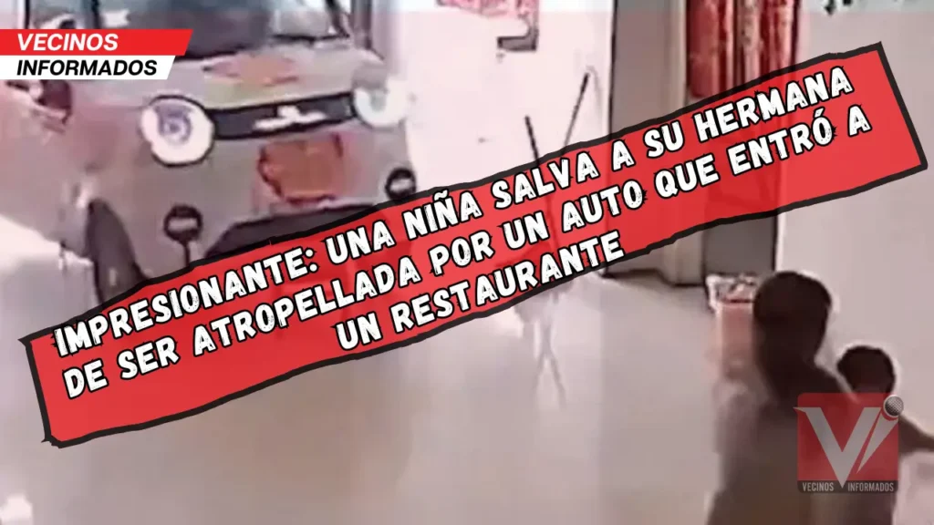 Impresionante: una niña salva a su hermana de ser atropellada por un auto que entró a un restaurante