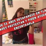 Familia exige justicia y mayor acción de autoridades tras desaparición de Alondra en Tlalpan"