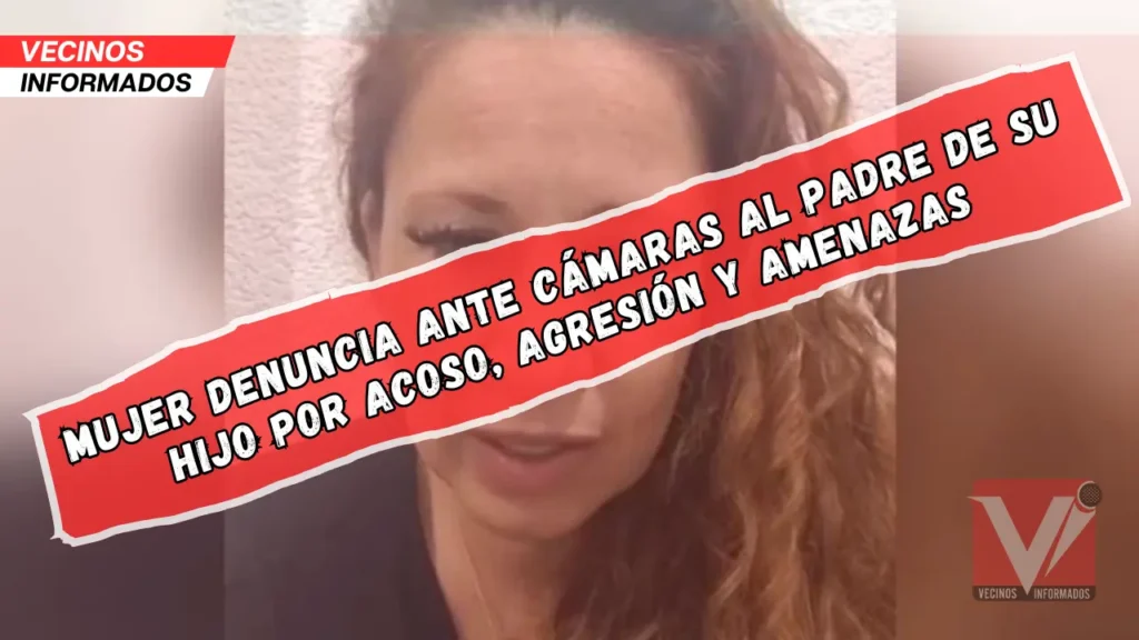 Mujer denuncia ante cámaras al padre de su hijo por acoso, agresión y amenazas constantes