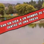 Encuentran sin vida a un hombre de 53 años dentro de una presa