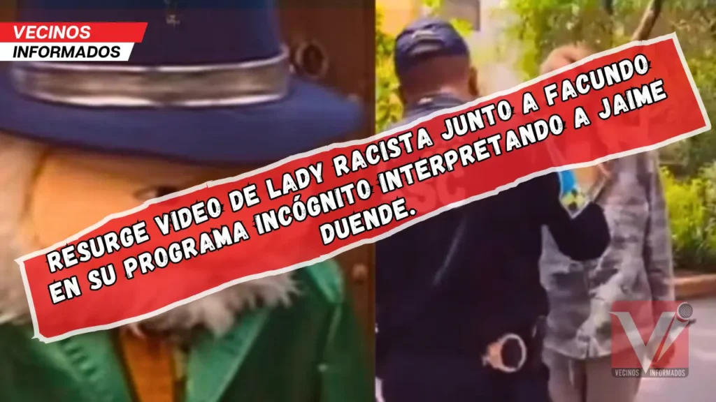 Resurge video de Lady Racista junto a Facundo en su programa Incógnito interpretando a Jaime Duende.