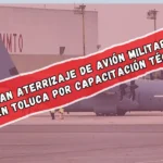Confirman aterrizaje de avión militar de EE. UU. en Toluca por capacitación técnica